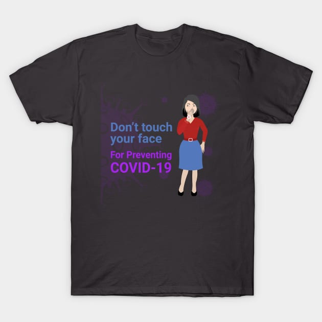 Don't touch your face For preventing COVID-19 T-Shirt by Nidhalnaceur